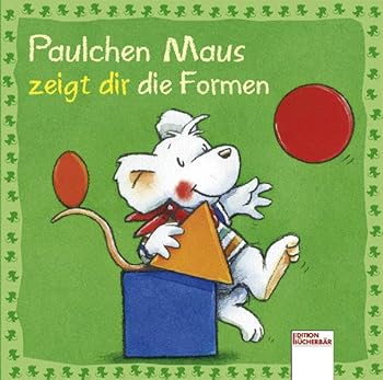 Paperback Paulchen Maus zeigt dir die Formen [German] Book