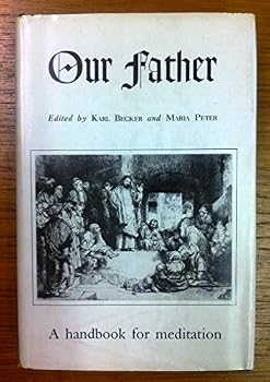 Hardcover OUR FATHER: A Handbook for Meditation. Book