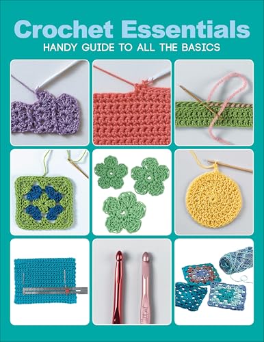 Crochet Essentials: Handy Guide to All the Basics