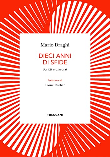 Dieci anni di sfide. Scritti e discors