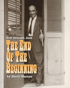 Paperback New Orleans Jazz: The End of the Beginning (Jazzology Press Book 6 Series) Book