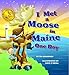 I Met a Moose in Maine One Day