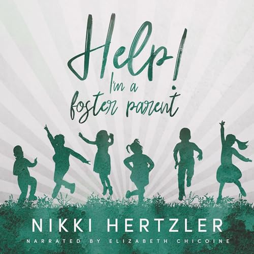 Help! I'm a Foster Parent by Nikki Hertzler episode artwork