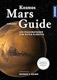  Kosmos Mars-Guide: Der Praxisratgeber zum roten Planeten