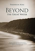 Beyond the Great Water 0986264105 Book Cover