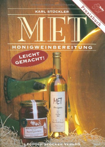Met: Honigweinbereitung leicht gemacht! Met: Honigweinbereitung leicht gemacht!