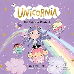 Unicornia: The Cupcake Contest Audiobook By Ana Punset, Diana Vicedo - illustrator, Rosie Eyre - translator cover art