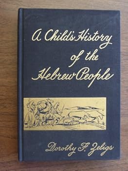 Hardcover A Child's History of the Hebrew People Book