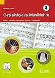Crashkurs Musiklehre: Noten - Intervalle - Harmonien - Formen - Fachbegriffe (Crashkurse) - Evemarie Müller 