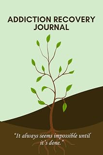 Addiction Recovery Journal: Guided Sobriety Planner for Alcoholism and Drug Addiction Rehab