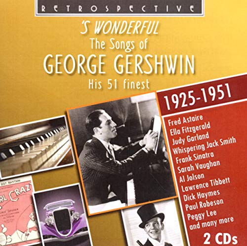 S Wonderful - The Songs of George Gershwin - His 51 finest