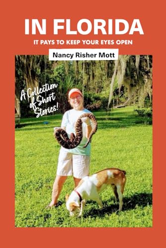 IN FLORIDA: IT PAYS TO KEEP YOUR EYES OPEN B0CS399PKD Book Cover