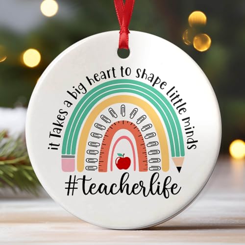 It Takes a Big Heart to Shape Little Minds Teacher Life - Ornamento natalizio per insegnanti, donne, uomini, insegnanti, apprezzamento, idea regalo di compleanno per insegnanti