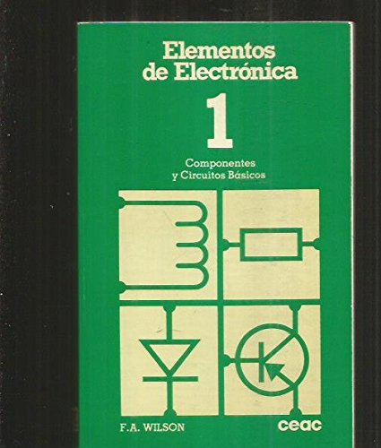 Elementos de electronica -1- componentes y circuitos basicos