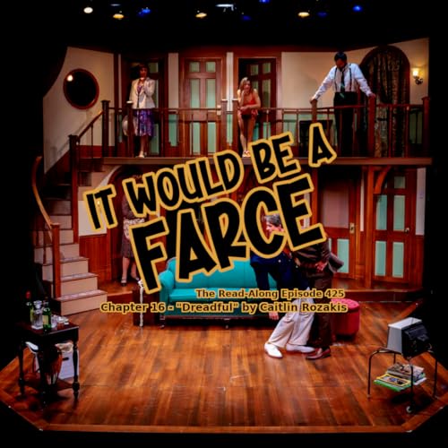 It Would Be a Farce - "Dreadful" Chapter 16