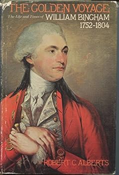 Hardcover The Golden Voyage: The Life and Times of William Bingham, 1752-1804 Book