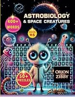 Word Search – Astrobiology & Space Creatures (Book 6): Word Searches with Large Print about Planets & Space Exploration, Astronomy & Space Missions, ... for Relaxation & Fun I Gift for Vacations B0F665ZNW8 Book Cover