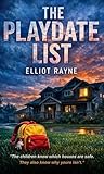 The Playdate List: A Gripping Psychological Thriller of Suburban Secrets and Dark Memories