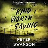 The Kind Worth Saving: A Novel
