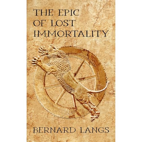 The Epic of Lost Immortality Audiolibro Por Bernard Langs arte de portada