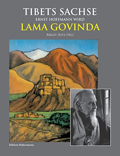 Tibets Sachse: Ernst Hoffmann wird Lama Govinda [German] 396025007X Book Cover