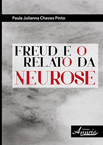 Freud e o relato da neurose: