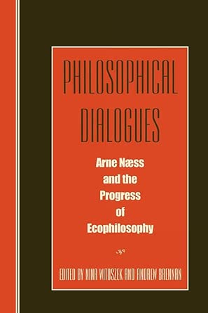 Philosophical Dialogues: Arne Naess and the Progress of Philosophy-Wow! eBook