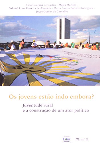 Os jovens estão indo embora? juventude rural e a construção de um ator político: