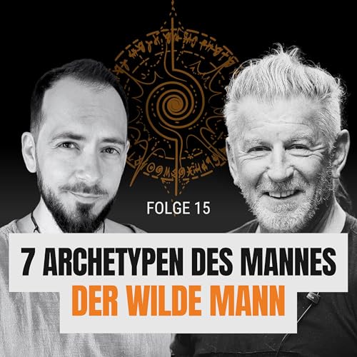 Der Wilde Mann - Die 7 Archetypen des Mannes