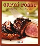 CARNI ROSSE arrosto, in padella e alla griglia