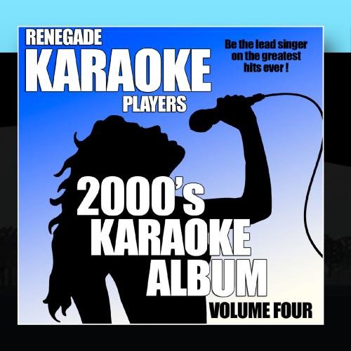 Renegade Karaoke Players 2000's Karaoke Album Volume Four Amazon
