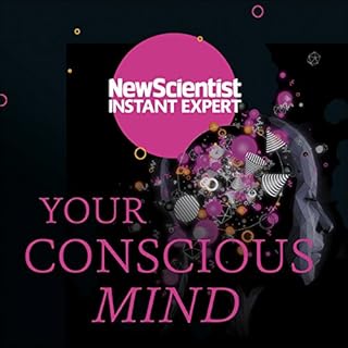 Your Conscious Mind Audiobook By New Scientist cover art