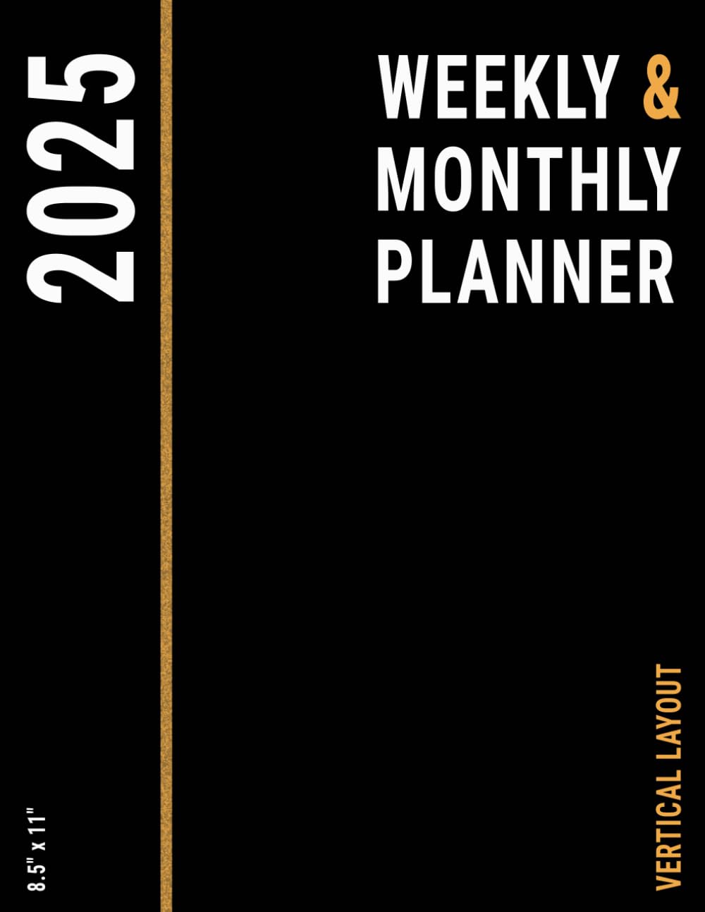 2025 Planner Weekly and Monthly 8.5x11: Vertical Layout with To Do List for Business and Personal Life | Black for Men