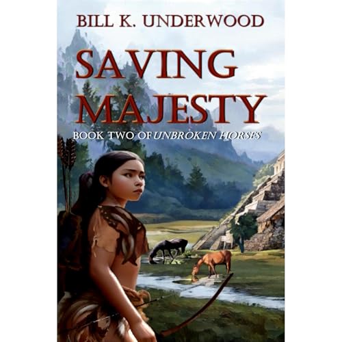 Saving Majesty Audiobook By Bill K. Underwood cover art