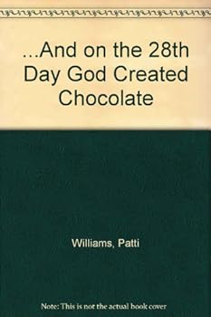 Paperback ...And on the 28th Day God Created Chocolate Book
