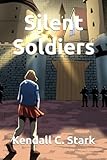 Silent Soldiers (Silent Soldiers Saga)