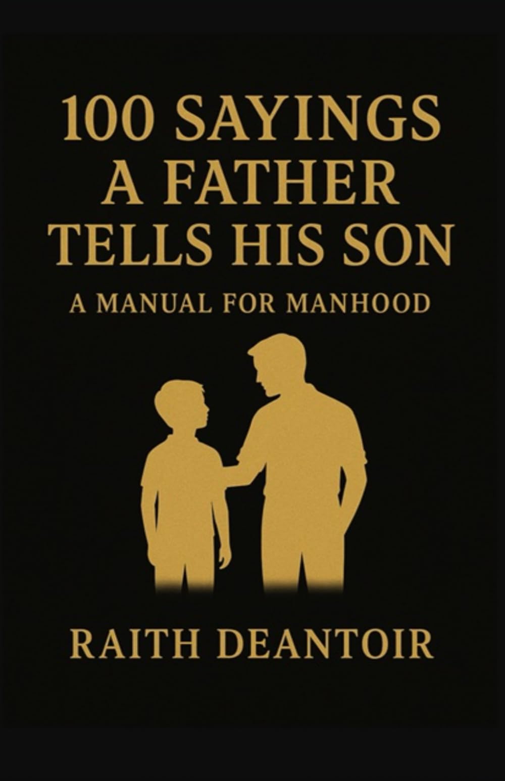 100 Sayings a Father Tells His Son