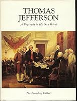 Thomas Jefferson: A Biography in His Own Words (Volume 1) B002VB7MMK Book Cover