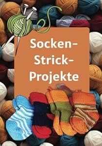 Socken-Strick-Projekte: Blanko Buch | Buch zum eintragen | Buch zur Dokumentation von Strickprojekten - 7x10 Zoll, DIY, Softcover, matt, blanko, 100 Seiten