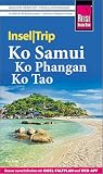 Reise Know-How InselTrip Ko Samui, Ko Phangan, Ko Tao: Reiseführer Ko Samui, Ko Phangan, Ko Tao mit Insel-Faltplan und kostenloser Web-App