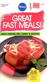 Pillsbury Classic No. 74: Great Fast Meals - Quick Chicken, Fish, Turkey & Seafood