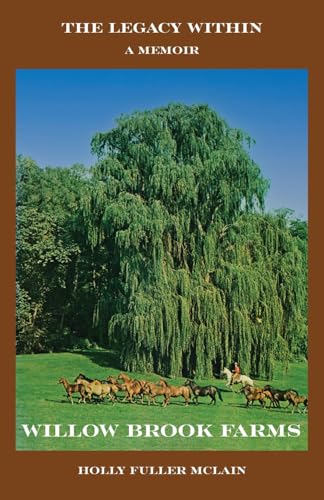 The Legacy Within: A Memoir of Willow Brook Farms
