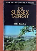 The Sussex landscape (The Making of the English landscape) 0340165170 Book Cover