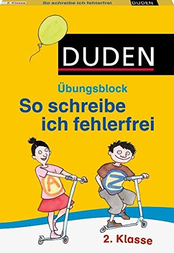 Duden - So schreibe ich fehlerfrei - Übungsblock 2. Klasse (Duden - So lerne ich in der Grundschule