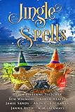 Jingle Spells: Witchy Christmas Stories