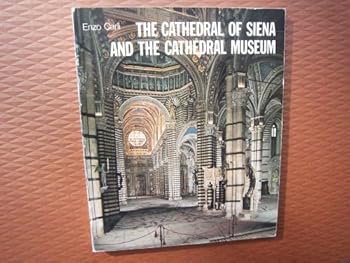 Paperback The Cathedral of Siena and the Cathedral Museum Book