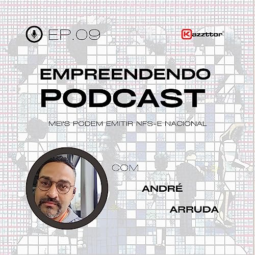 Empreendendo 09 - 26/06/2023: MEI's podem emitir NFS-e nacional Podcast Por arte de portada