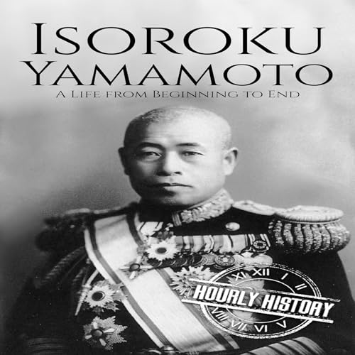 Isoroku Yamamoto by Hourly History episode artwork