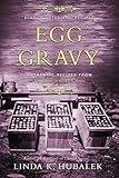 Egg Gravy: Authentic Recipes from the Butter in the Well Series