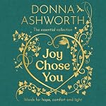 Cover of Joy Chose You: Words for Hope, Comfort and Light